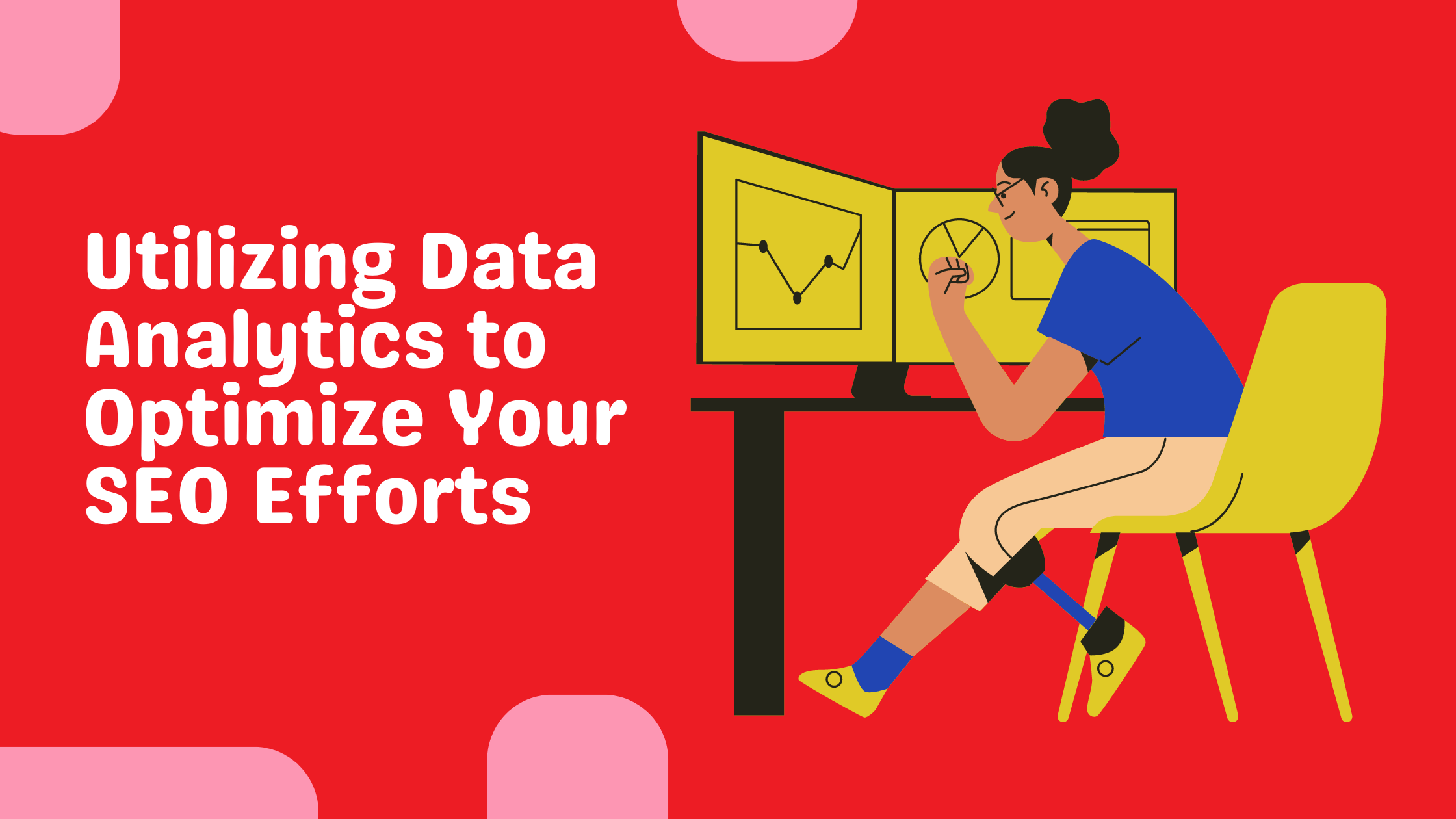 Utilizing Data Analytics to Optimize Your SEO Efforts